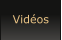 Vidéos