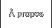 À propos