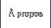 À propos