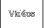 Vidéos